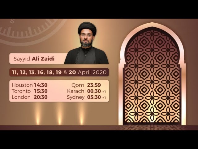 Recalibrate our Compass 4th Session | Sayyid Ali Zaidi | Apr 17, 2020 | English