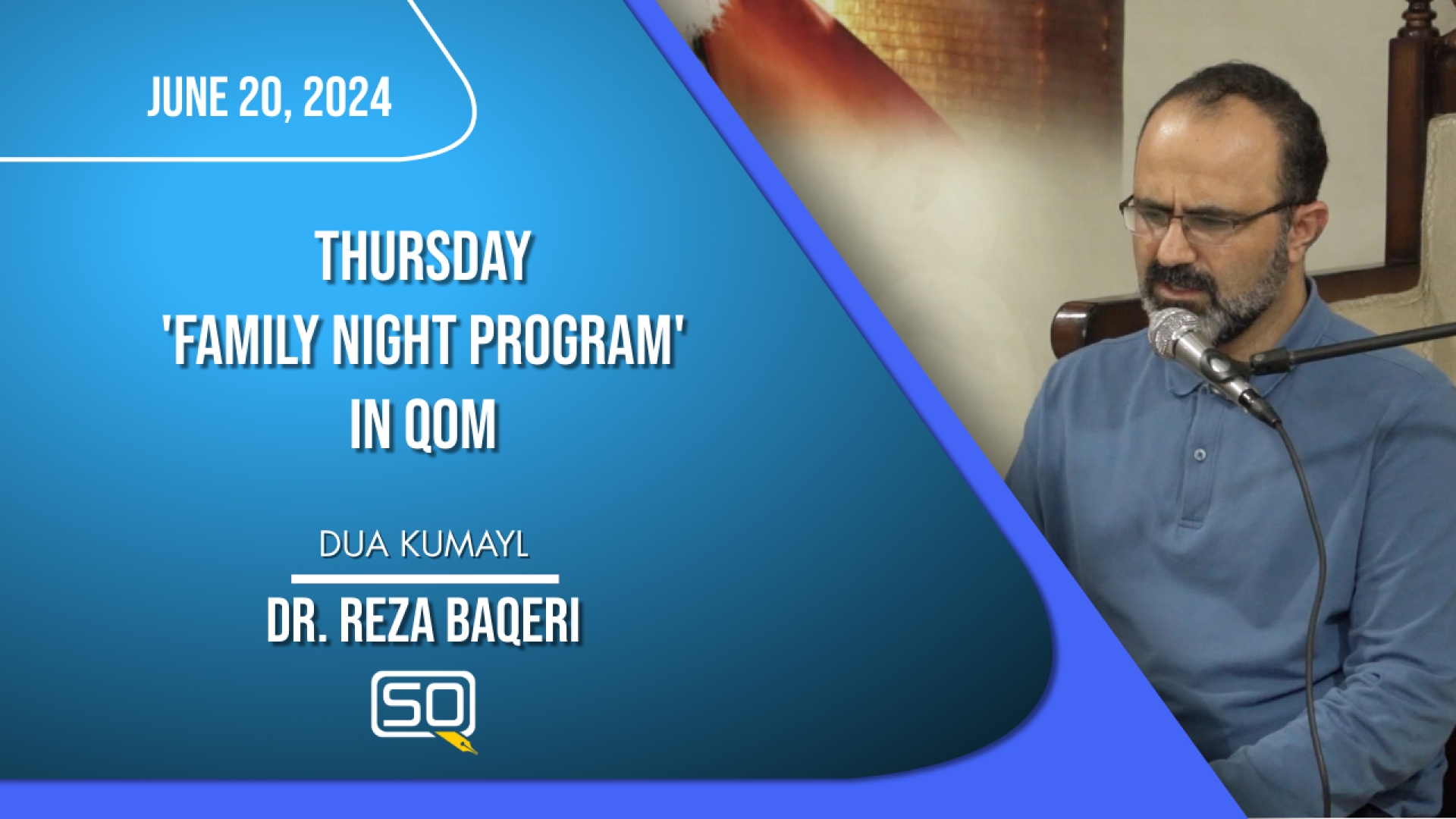 (20June2024) Dua Kumayl | Dr. Reza Baqeri | Thursday Family Night Program | Arabic