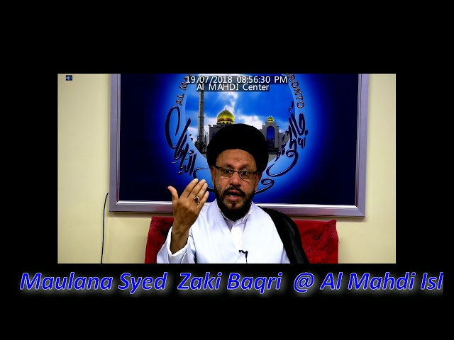Majlis-e-Esal-e-Sawab July 19 2018 By Allama Syed Mohammad Zaki Baqri at Al Mahdi Islamic Center Toronto-Urdu