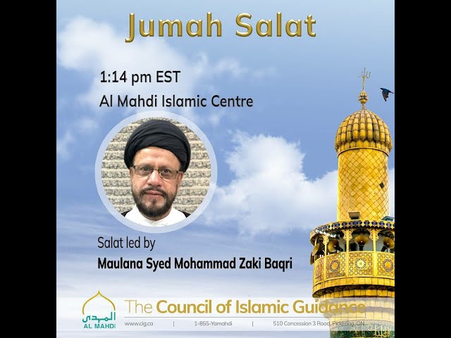 [Friday Sermon] Maulana Syed Zaki Baqri | Al Mahdi Islamic Center 2022 | English
