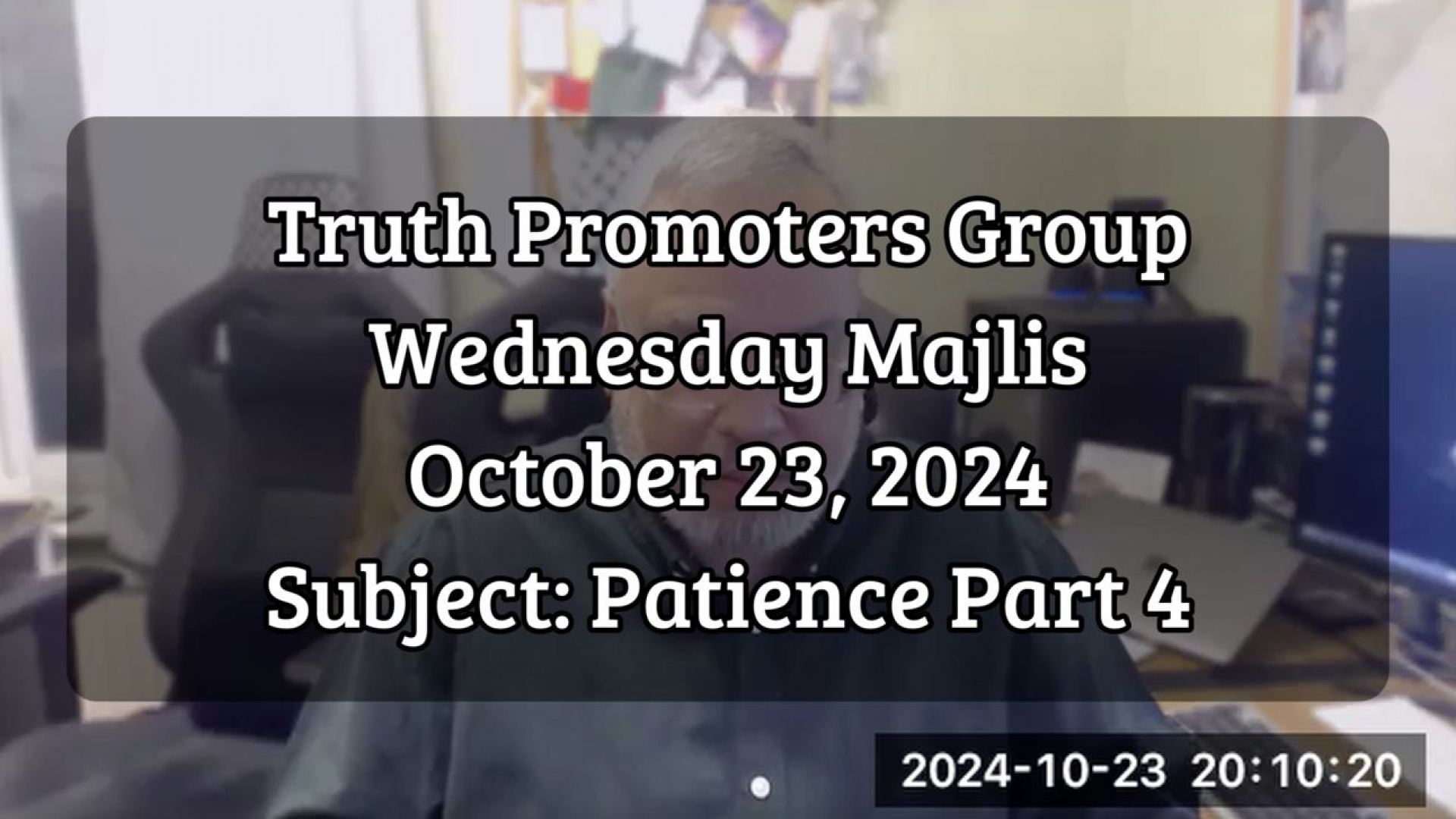 Truth Promoters Group Wednesday Majlis #4 - Patience Part 4 | October 23, 2024 | English