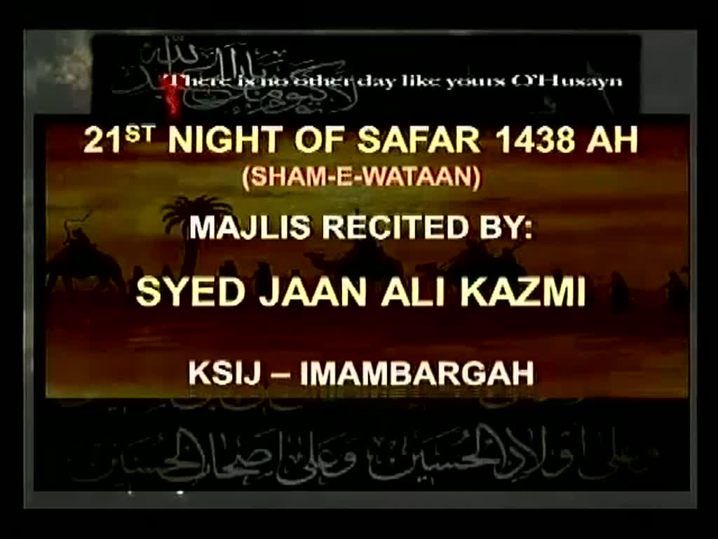 Majlis 21st Night of Safar 1438 Hijari 2016 - Shaam-E-Watan By Allama Syed Jan Ali Shah Kazmi