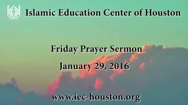 [Friday Sermon] 29 January 2016 - H.I Shamshad Haider - Iec Houston, Tx - English