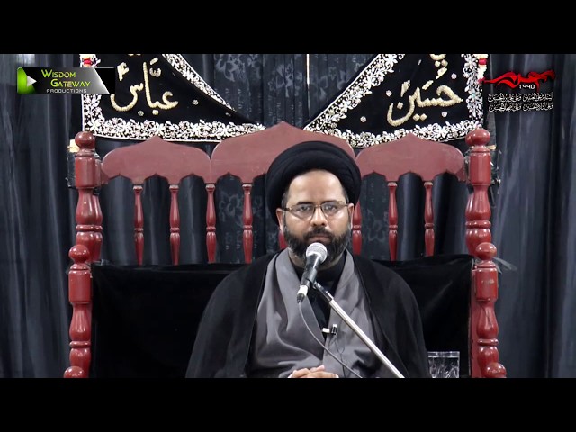 [06] Topic: Irfan-e-Imamat عرفانِ امامت | Moulana Syed Ali Afzaal | Muharram 1440 - Urdu