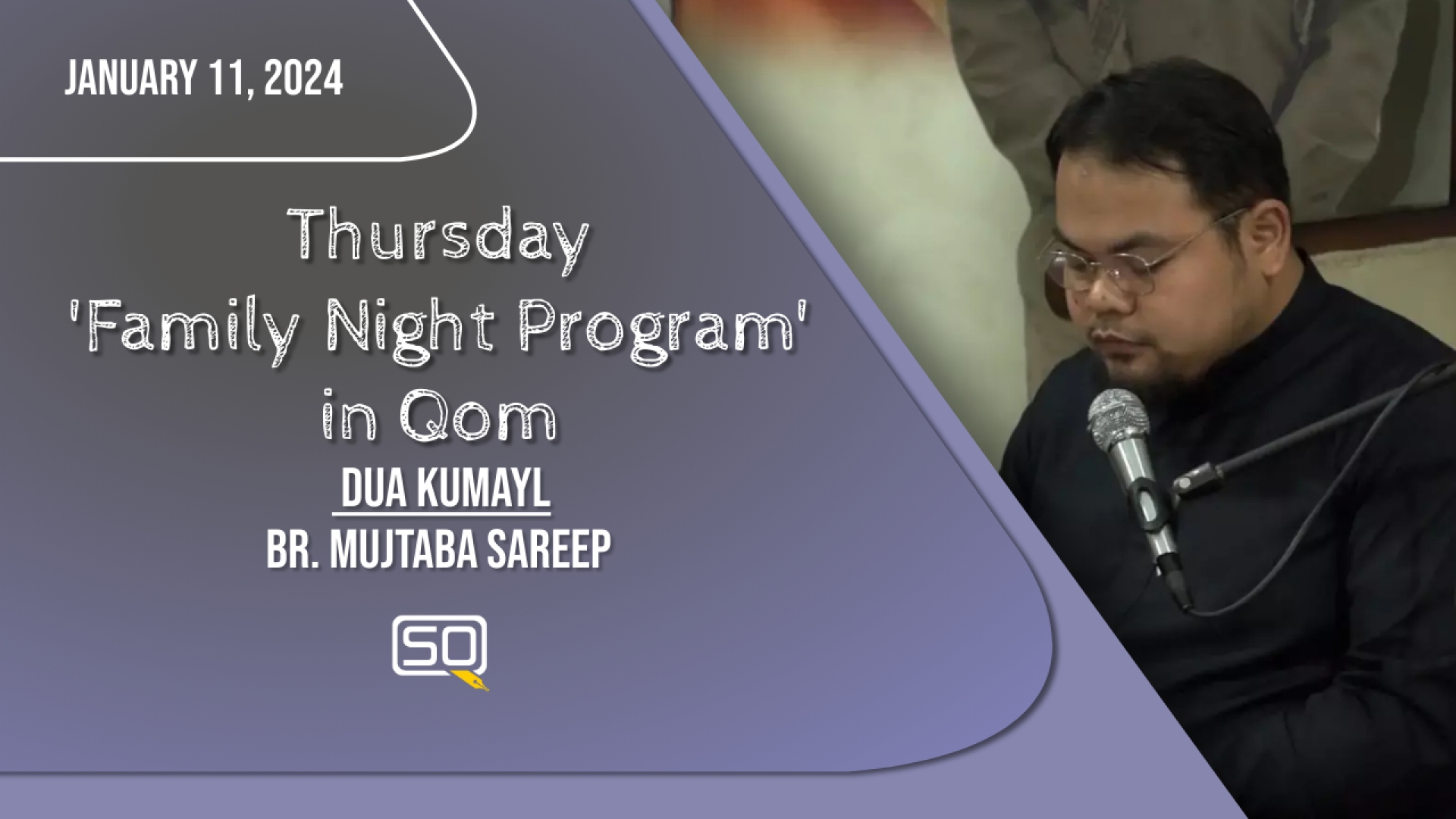 (11January2024) Dua Kumayl | Br. Mujtaba Sareep | Thursday 'Family Night Program' In Qom | Arabic