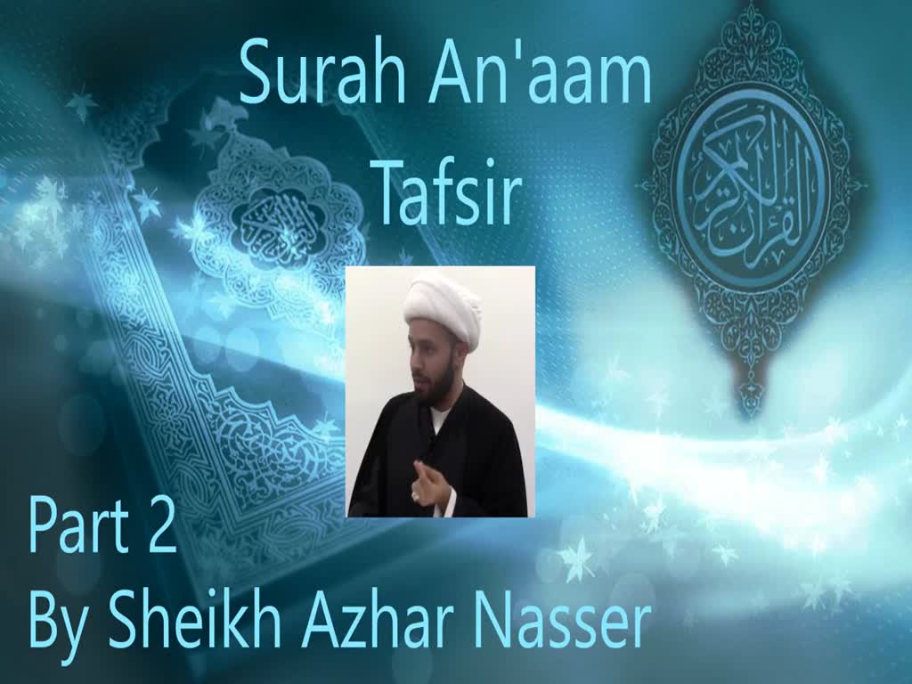 Tafseer of sura Anaam part 2 - English