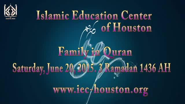 [03] Family in Quran - Moulana Ali Akbar Badiei - 03 Ramadan 1436/2015 - English