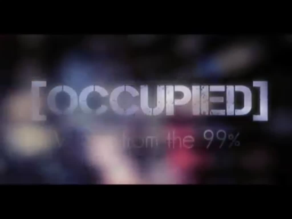 [Documentary] Occupied- Voices from the 99% part two - English