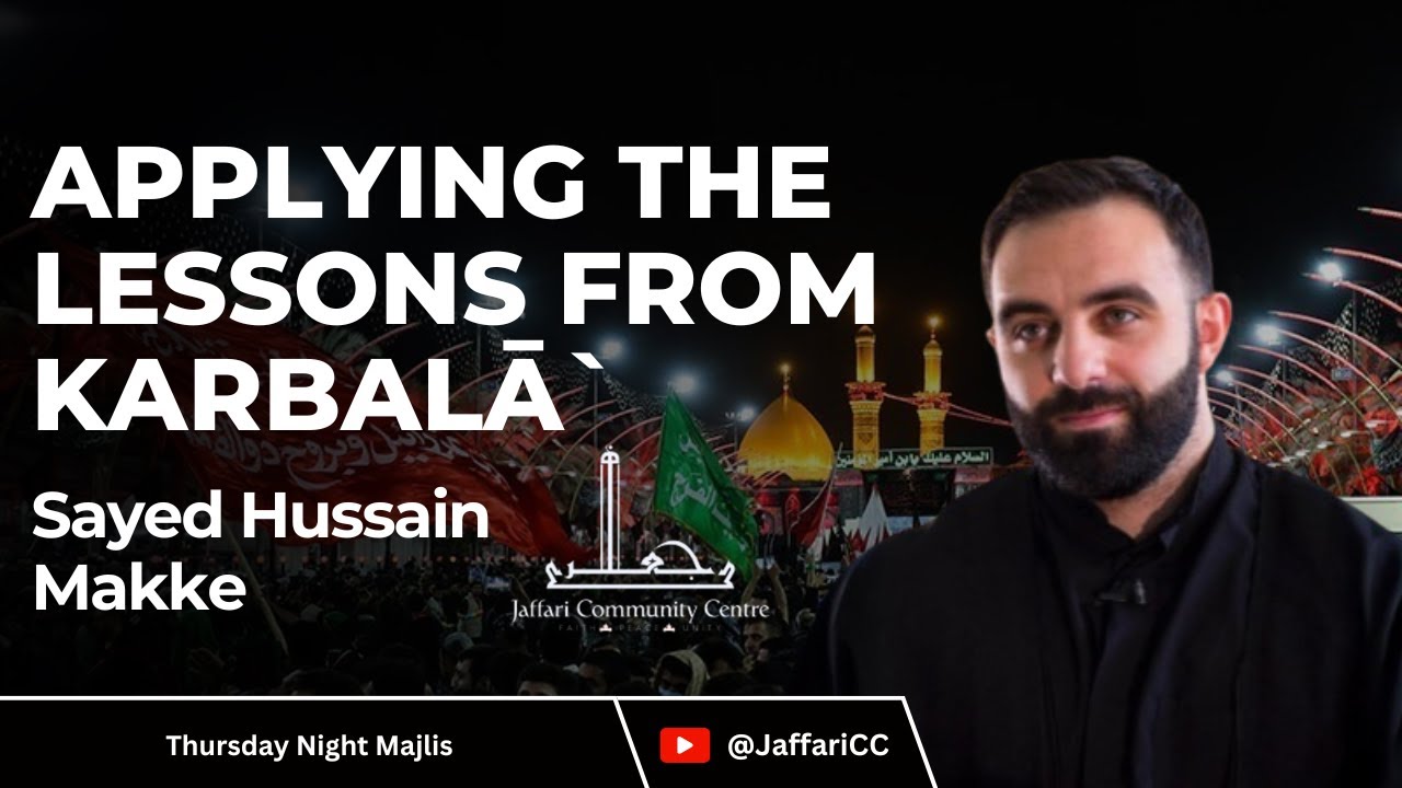 1. Applying the Lessons from Karbala - Sayed Hussain Makke English 