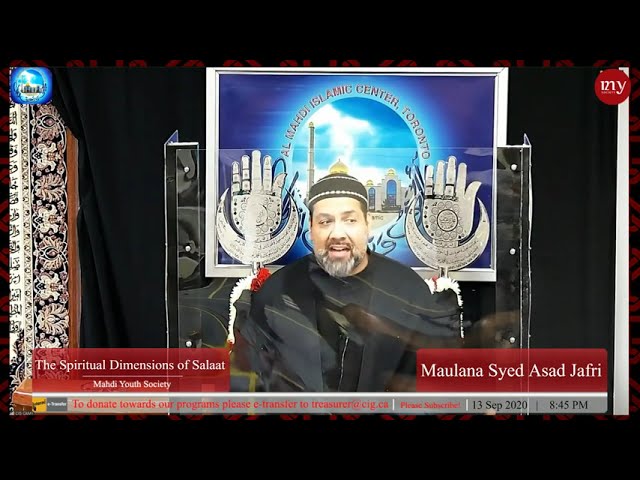 [4] The Spiritual Dimensions of Salaat | Maulana Syed Asad Jafri | English
