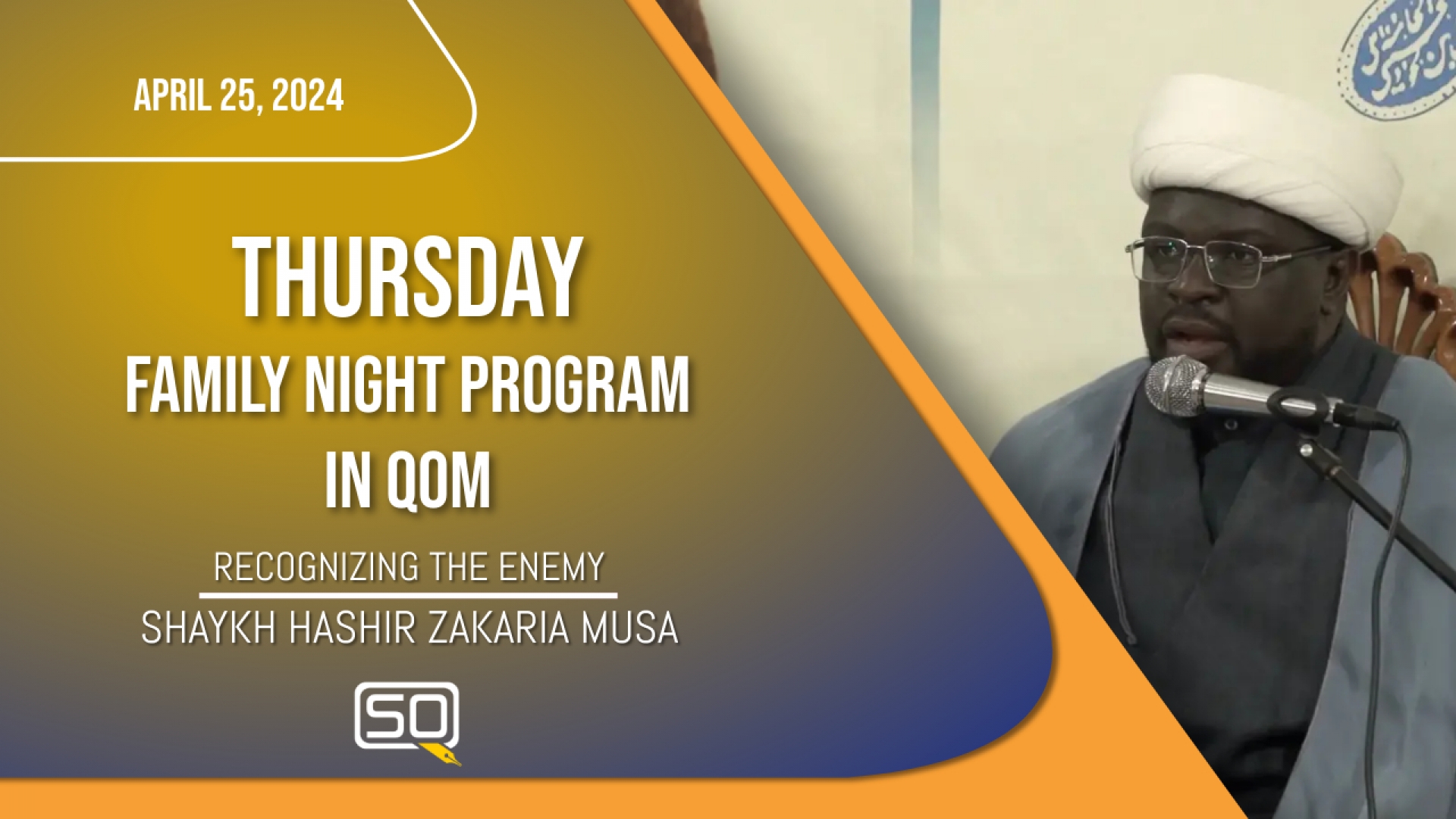 (25April2024) Recognizing The Enemy | Shaykh Hashir Zakaria Musa | Thursday 'Family Night Program' in Qom | English