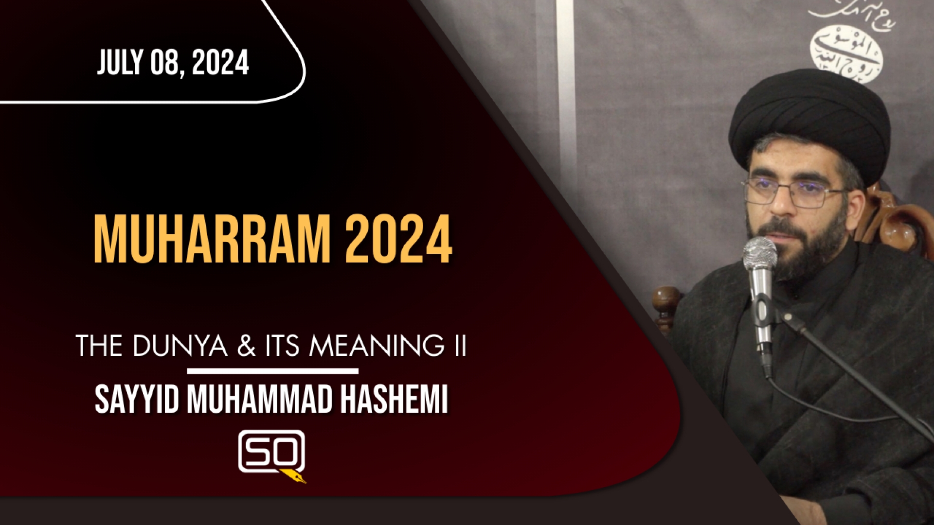 (08July2024) The Dunya & Its Meaning II | Sayyid Muhammad Hashemi | MUHARRAM 2024 | English