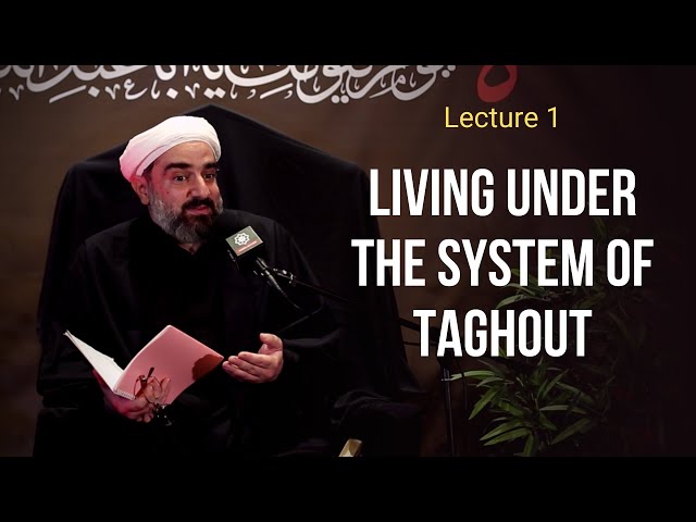 Lecture 1| Topic: Living under the system of Taghout - Sh. Farrokh Sekaleshfar Muharram 1443,2021 English 