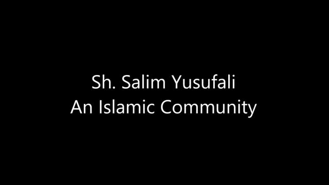 [Majlis] Sh. Salim Yusufali - An Islamic Community - Toronto - English