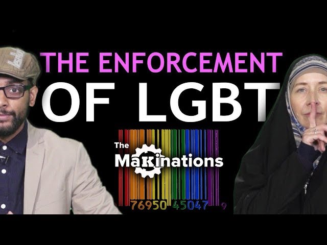 The Enforcement of LGBT on Society | Makinations 8 | English