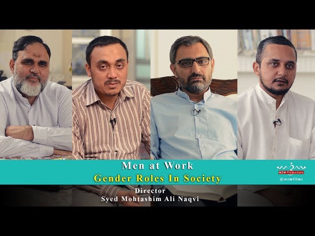 Documentary Film Men at Work-Gender Role-Feminism vs Fundamentalism vs Islam - Urdu