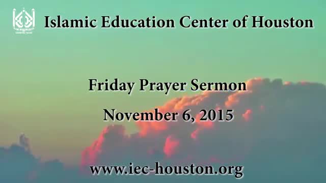 [Friday Sermon] 06 November 2015 - H.I Shamshad Haider - Iec Houston, Tx - English