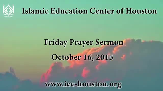 [16 October 2015] Friday Sermon - H.I Syed Nafees Hyder Taqvi - Iec Houston, Tx - English, Urdu & Farsi