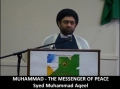 MUHAMMAD (SAWW) - THE MESSENGER OF PEACE - February 12th 2012 - English