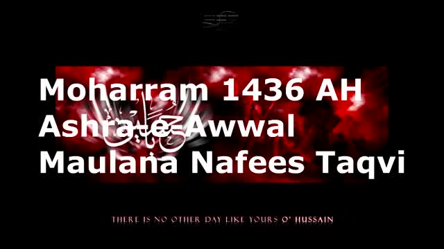 [09] Muharram 1436 2014 - Maulana Nafees Taqvi - Tafseer surah Asr - Urdu