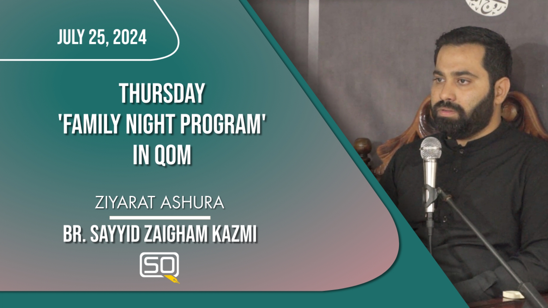 (25July2024) Ziyarat Ashura | Br. Sayyid Zaigham Kazmi | Thursday 'Family Night Program' | Arabic