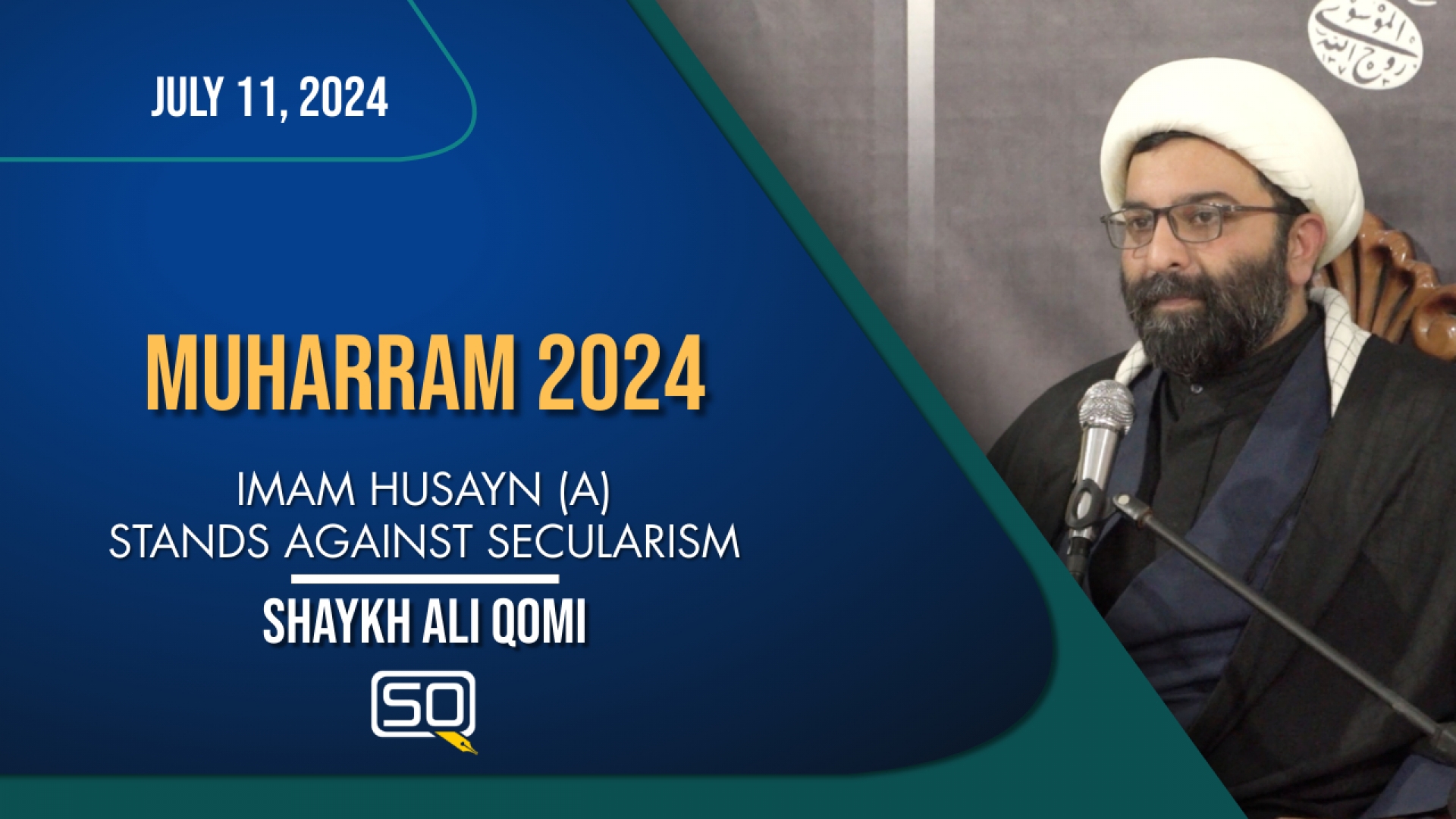 (11July2024) Imam Husayn (A) Stands Against Secularism | Shaykh Ali Qomi | MUHARRAM 2024 | English