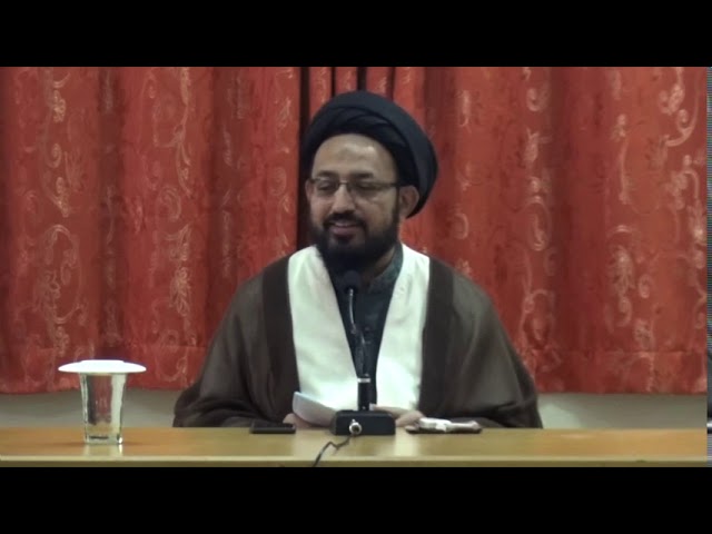 [Lecture] Topic: Haqeeqi or Jhoti Needs Ka Faraq | H.I Sadiq Raza Taqvi | 15 March 2019 - Urdu