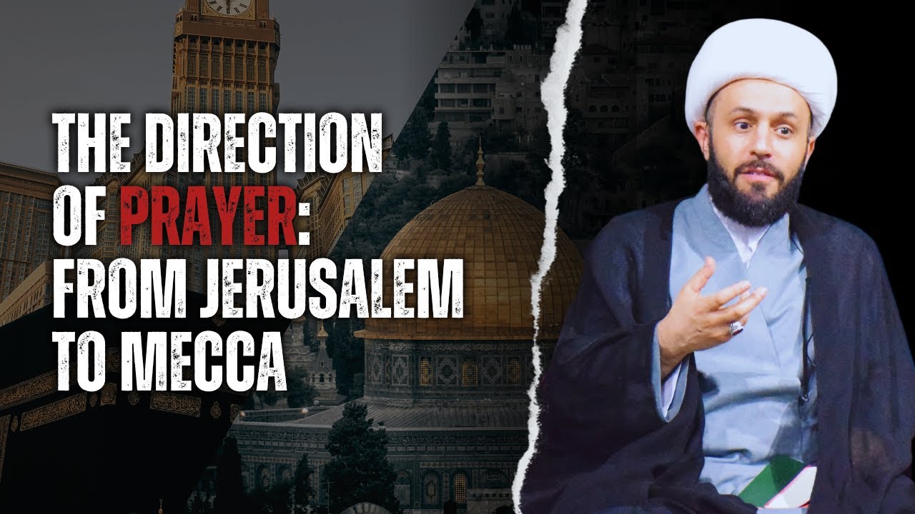 The Direction of Prayer: From Jerusalem to Mecca | Sheikh Azhar Nasser | Muharram 1446/2024 | English 