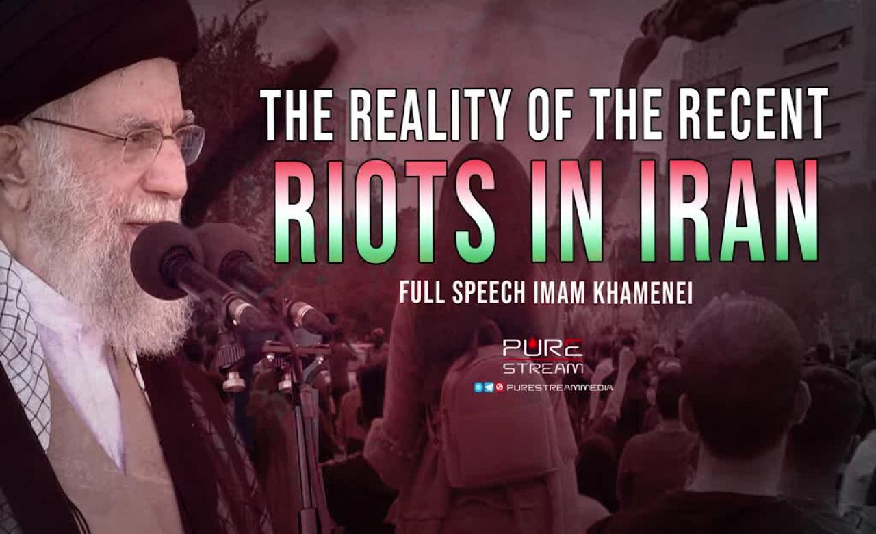 The Reality of The Recent Riots In Iran | Full Speech Imam Khamenei | English