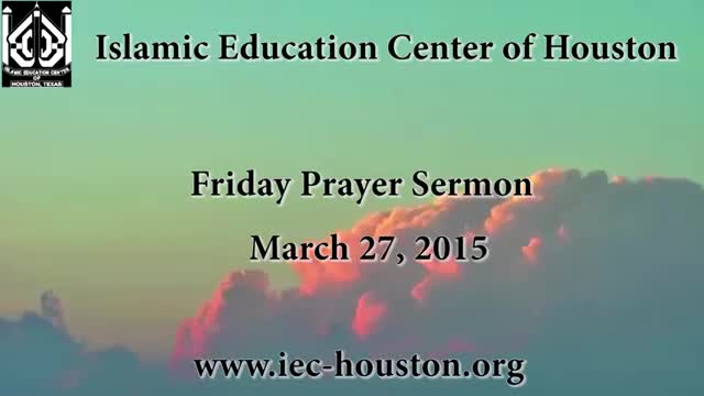 [Friday Sermon] 27 March 2015 - H.I Hurr Shabbiri - Iec Houston, Tx - English