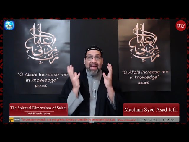 [7] The Spiritual Dimensions of Salaat | Maulana Syed Asad Jafri | English
