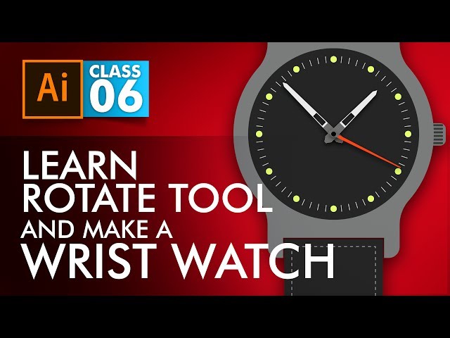 Adobe Illustrator Training - Class 6 - Rotate Tool + Wrist Watch Illustration Urdu / Hindi