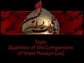 Qualities of Companions of Imam Hussain a.s - Majlis 1 - Agha Jaun - Mohrm1431-Urdu