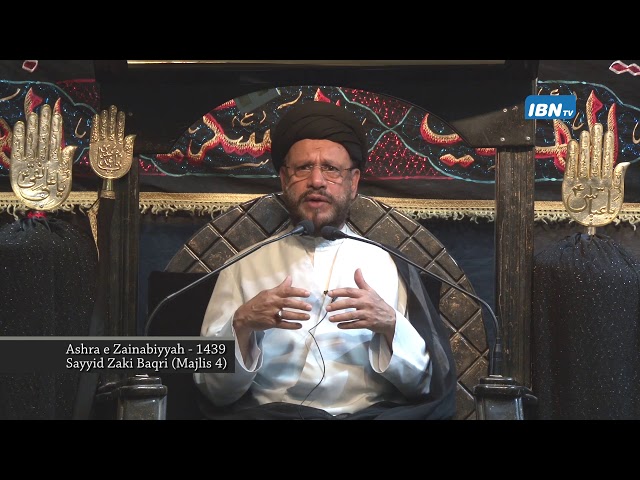 04 Majlis Ashra-E-Zainabiyyah Safar 1439 Hijari 2017 Topic: Insight بصیرت By Allama Syed Mohammad Zaki Baqri - Urdu