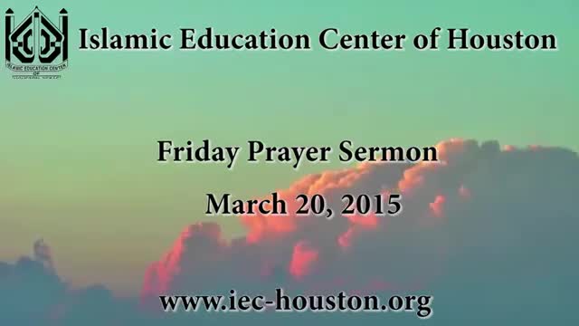 [Friday Sermon] 20 March 2015 - H.I Hurr Shabbiri - Iec Houston, Tx - English
