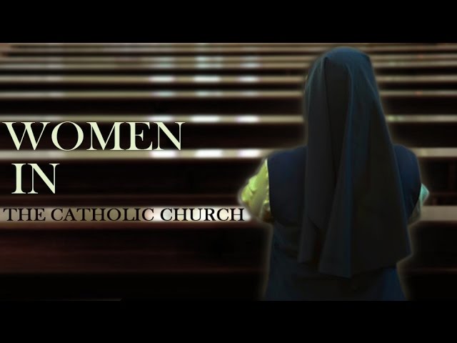 [Documentary] Women in the Catholic Church(Inequalities between men and women in the Catholic Church) - English