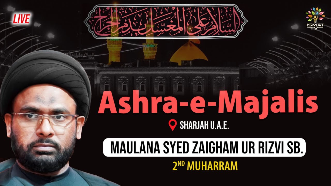 [Ashra e Majalis | 1st Muharram] H.I Molana Syed Zaigham Rizvi | Sharjah UAE | 2024-1446 H | Urdu