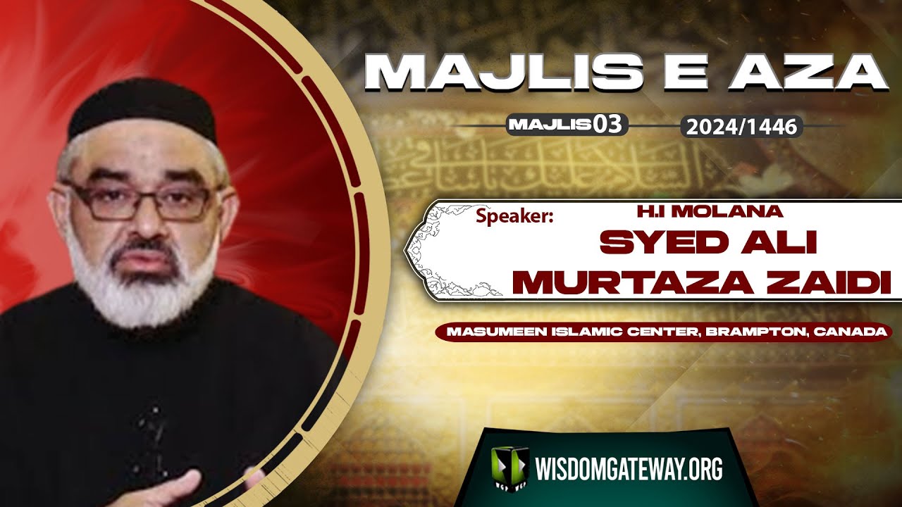 Majlis e Aza # 3 l H.l Molana Ali Murtaza Zaidi l Masumeen Islamic Center, Brampton, Canada | English