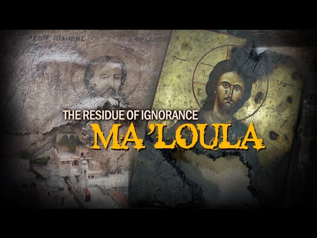 [Documentary] The Residue of Ignorance: Ma’loula - English