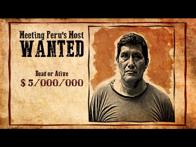 [Documentary] Meeting Peru’s Most Wanted - English