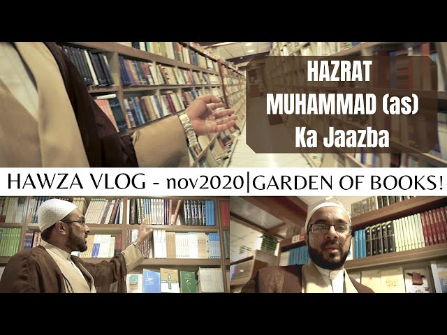 HAWZA VLOGS #3 | Touring the Garden of Books | Seerah of Hazrat Muhammad (as), The Only Path - Urdu