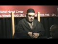 [1] Karbala Aur Azmat-e-Insaani - Ali Murtaza Zaidi - Babul Murad Centre London UK - Muharram 1433 27Nov2011 - Urdu