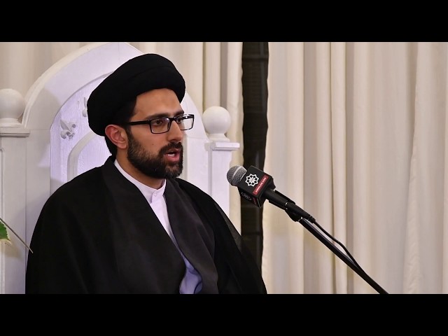 Lecture 3 - Sayyid Mohsin Shah  | 23rd Ramadhan 1439/2018 - English