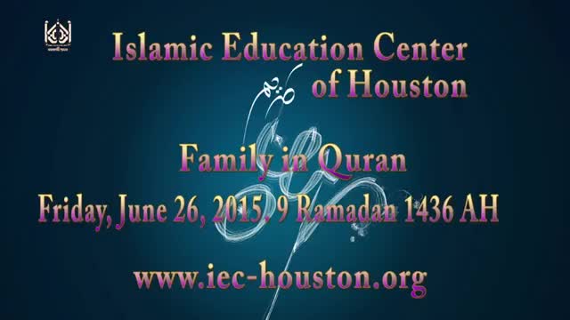 [08] Family in Quran - Moulana Ali Akbar Badiei - 09 Ramadan 1436/2015 - English