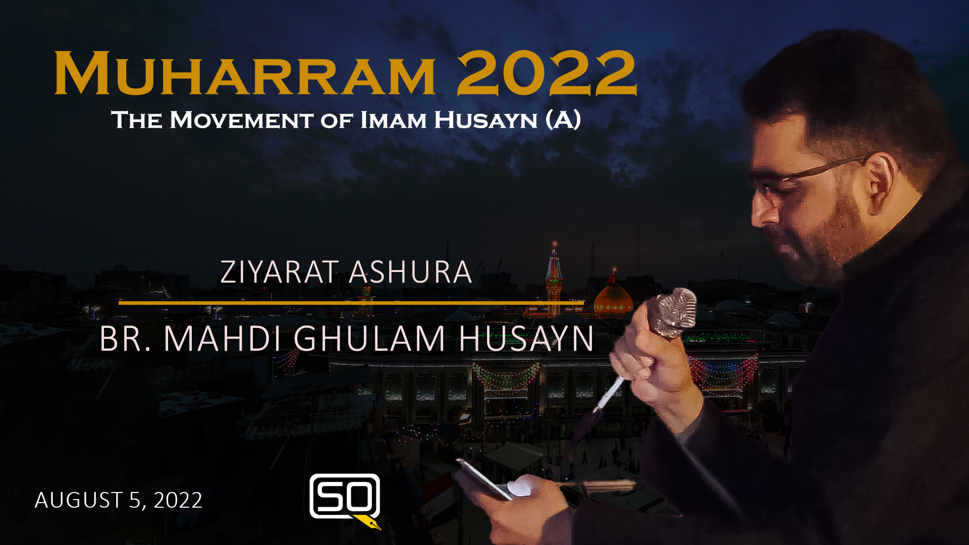 (05August2022) Ziyarat Ashura | BR. Mahdi Ghulam Husayn |‌ MUHARRAM 2022 | Arabic