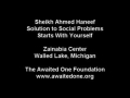 Solution To Social Problems Starts With Yourself - Sheikh Ahmed Haneef - English