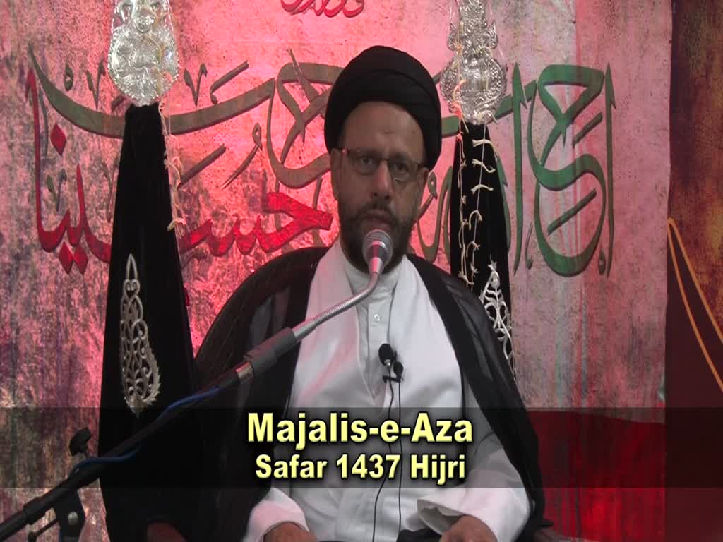 7th Majlis Shab 8th Safar 1437 Hijri 20th Nov 2015 Topic: Taseer-e-Baseerat By H I Sayed Mohammad Zaki Baqri - Urdu