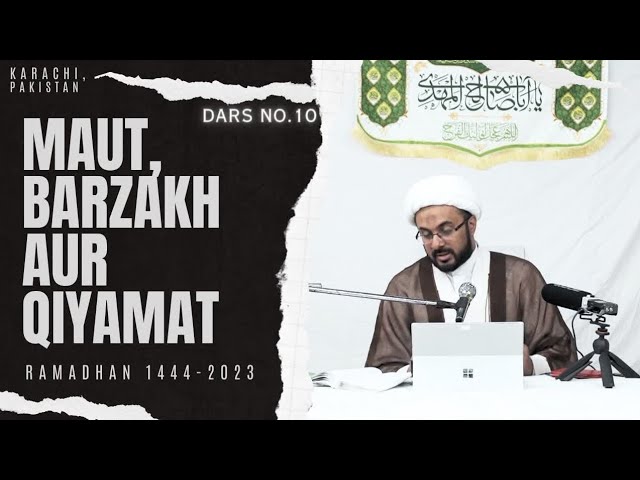 [10] Maut, Barzakh Aur Qayamat | Aalam e Barzakh 4 | Karachi Pakistan | Ramadhan 1444-2023 | Urdu