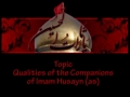 Qualities of Companions of Imam Hussain a.s - Majlis 3 - Agha Jaun - Mohrm1431-Urdu