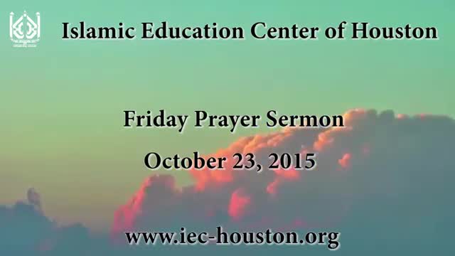 [23 October 2015] Friday Sermon - H.I Syed Nafees Hyder Taqvi - Iec Houston, Tx - English, Urdu & Farsi